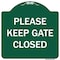 Signmission Please Keep Gate Closedplease Keep Gate Closed Heavy-Gauge Aluminum Sign, 18" x 18", GW-1818-9789 A-DES-GW-1818-9789 - alternate 1